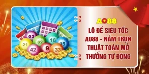 Lô Đề Siêu Tốc AO88 - Nắm Trọn Thuật Toán Mở Thưởng Tự Động