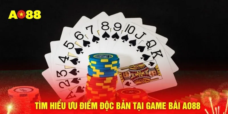 Tìm hiểu ưu điểm độc bản tại game bài AO88